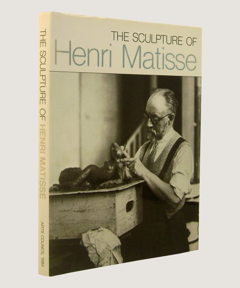  The Sculpture of Henri Matisse  Monod-Fontaine, Isabelle