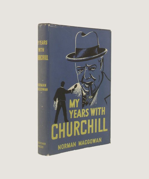  My Years with Churchill  MacGowan, Norman