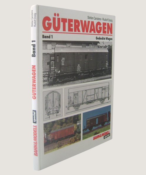  Guterwagen Band 1 : Gedeckte Wagen.  Carstens, Stefan & Ossig, Rudolf.