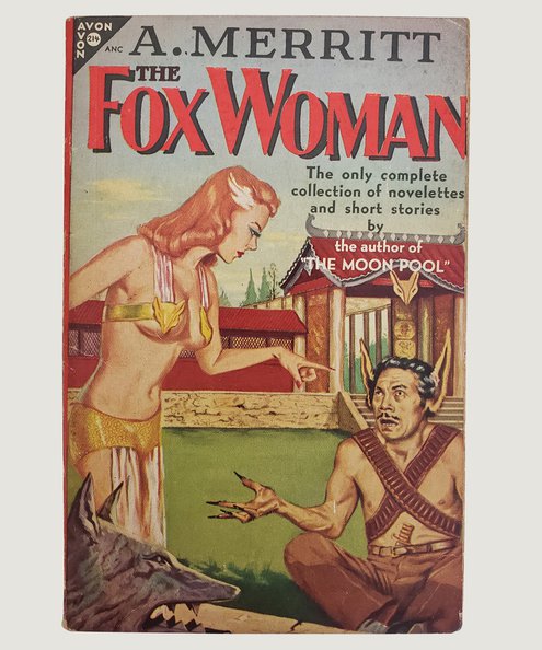  The Fox Woman & Other Stories.  Merritt, A.