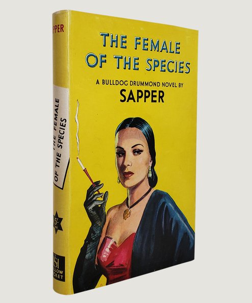  The Female of the Species;  Sapper.