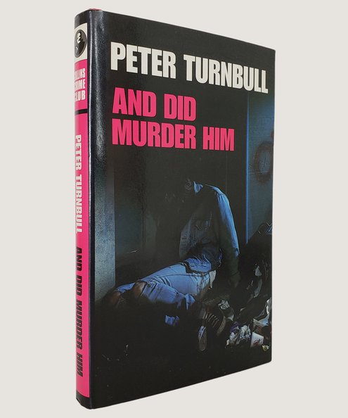  And Did Murder Him.  Turnbull, Peter.