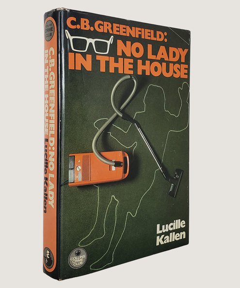  C. B. Greenfield: No Lady in the House.  Kallen, Lucille.