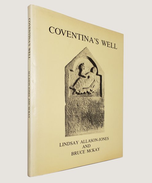  Coventina's Well.  Allason-Jones, Lindsay & McKay, Bruce.