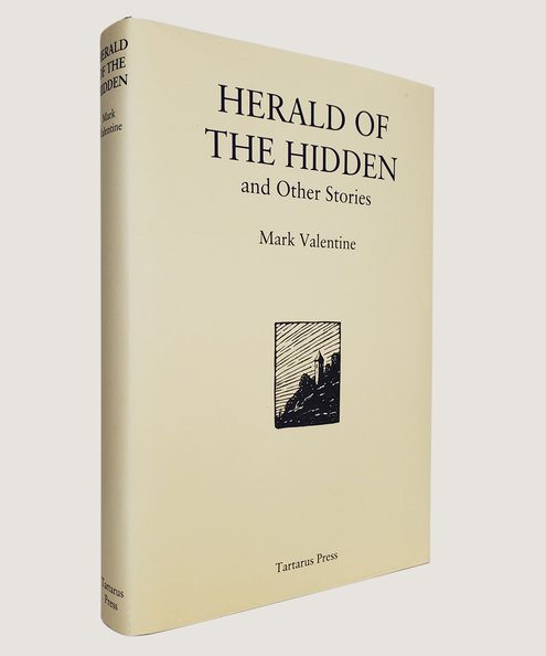  Herald of the Hidden and Other Stories.  Valentine, Mark.