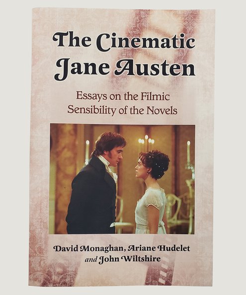  The Cinematic Jane Austen.  Monaghan, David; Hudelet, Ariane; & Wiltshire, John.