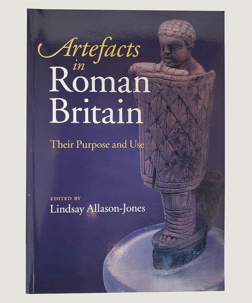  Artefacts in Roman Britain:  Allason-Jones, Lindsay (Editor).