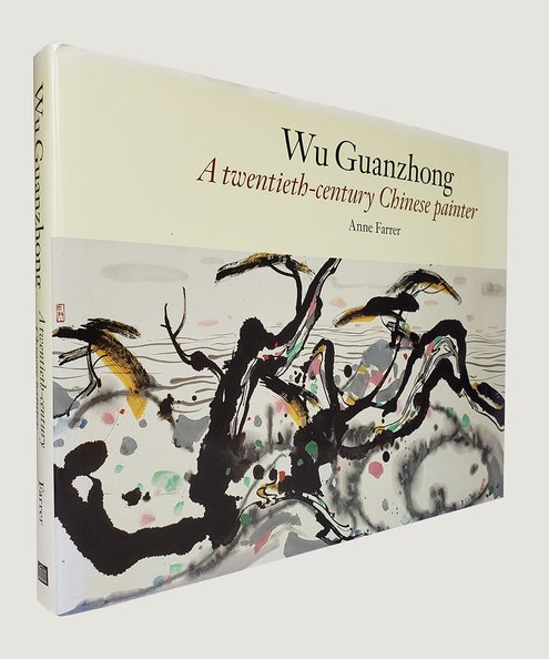  Wu Guanzhong A Twentieth-Century Chinese Painter.  Farrer, Anne; Guanzhong.