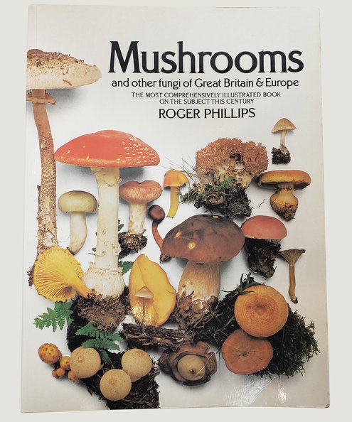  Mushrooms and Other Fungi of Great Britain & Europe.  Phillips, Roger & Shearer, Lyndsay.