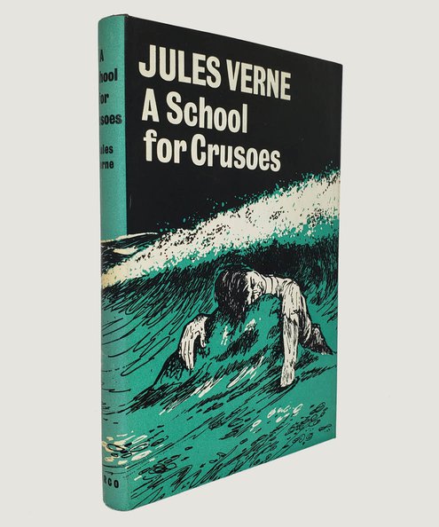  A School for Crusoes.  Verne, Jules.