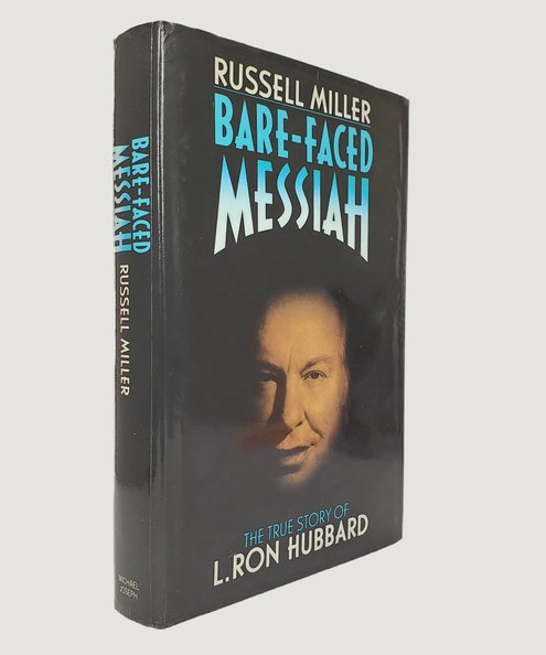  Bare-Faced Messiah.  Miller, Russell.