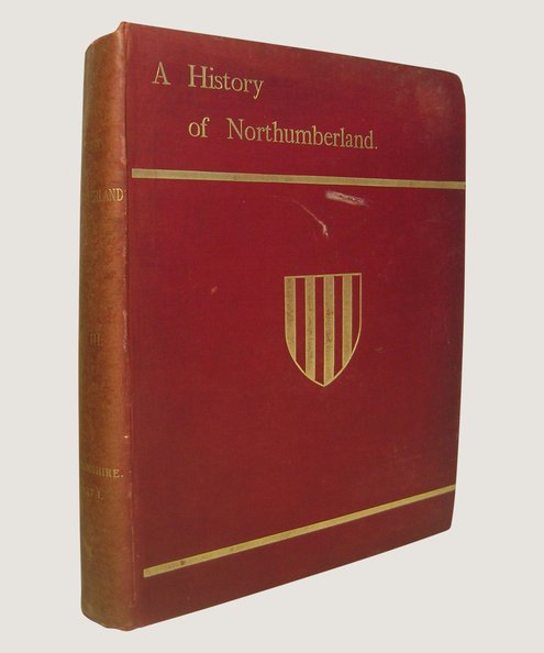 A History of Northumberland Volume III : Hexhamshire Part I   Hinds, Allen B
