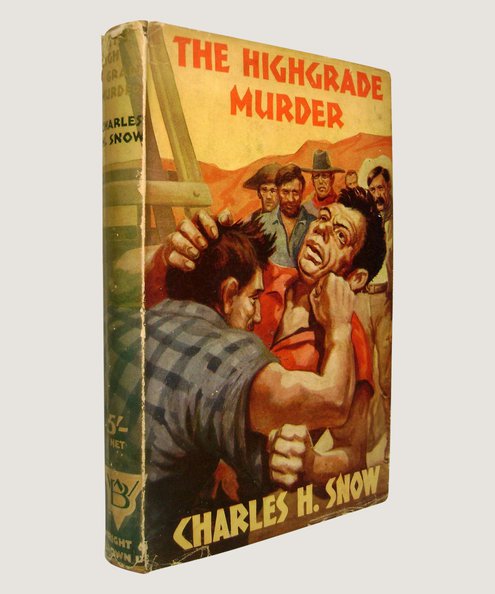  The Highgrade Murder  Snow, Charles H