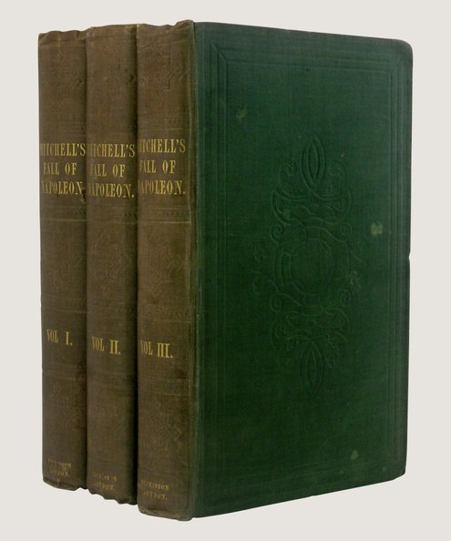  The Fall of Napoleon (3 volumes, complete)  Mitchell, Lieut-Col J