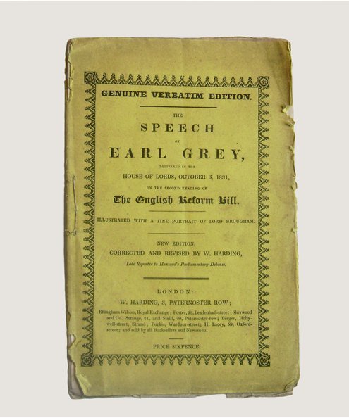  The Speech of Earl Grey, Delivered in the House of Lords, October 3, 1831, On the Second Reading of the English Reform Bill.  Grey, [Charles] Earl & Harding, W. (editor).