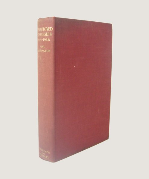 [Gift Inscribed by the Author to English Communist George Hardy]. Unemployed Struggles 1919-1936.  Hannington, Wal.