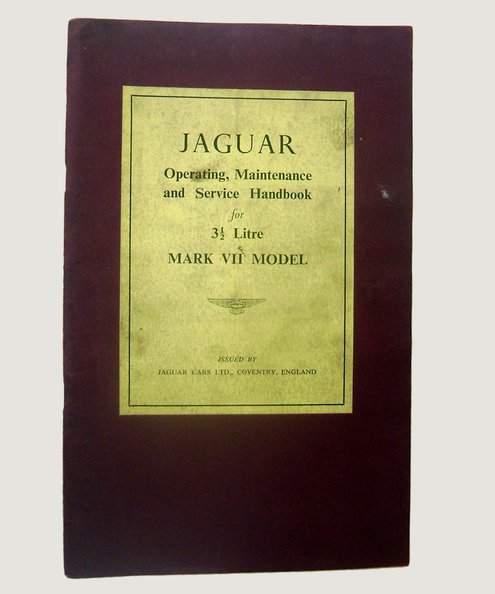  Jaguar 3 1/2 Litre Mark VII Model Operating, Maintenance and Service Handbook  