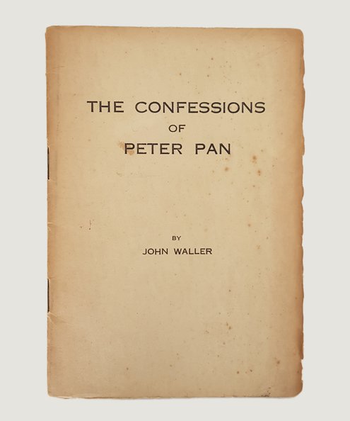  The Confessions of Peter Pan.  Waller, John.