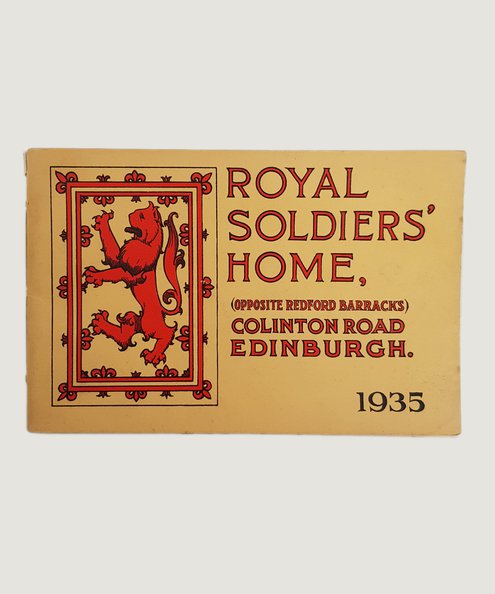  The Royal Soldiers' Home, (opposite Redford Barracks) Colinton Road, Edinburgh. 1935 [Annual report].  Davidson, Miss W. S. et al.