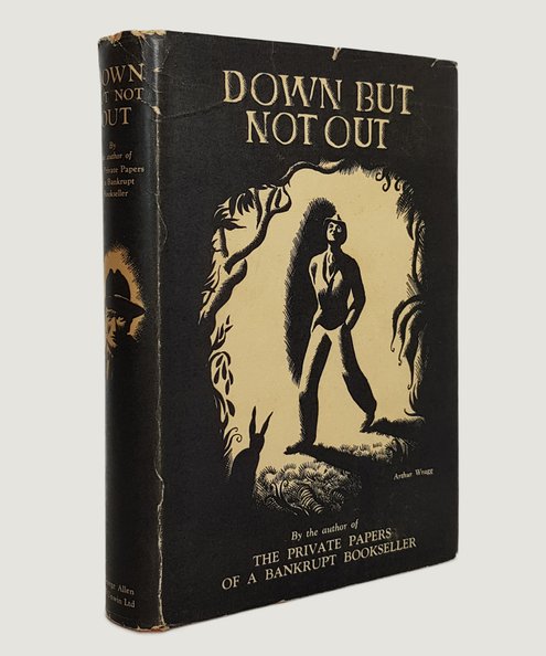  Down But Not Out: Being the True Story of Peter Gogg.  [Darling, William Young]