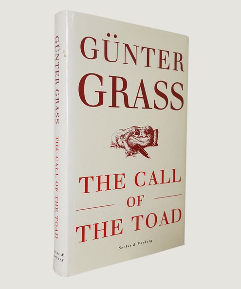  The Call of the Toad. (SIGNED).   Grass, Gunter.