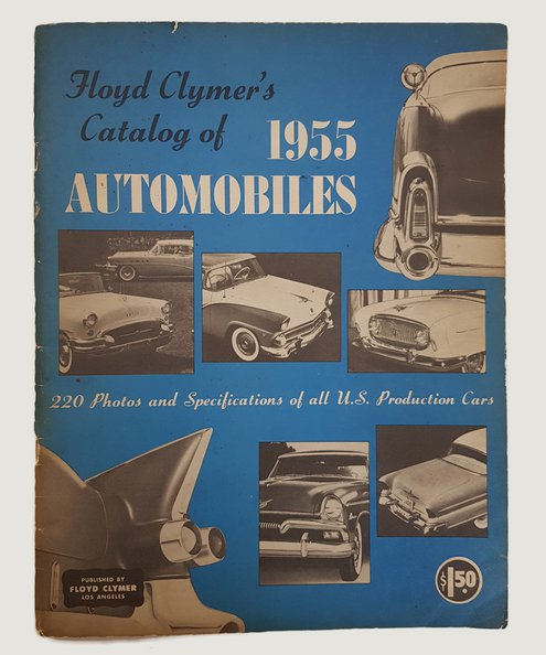  Floyd Clymer's Catalog of 1955 Automobiles.  Floyd Clymer.