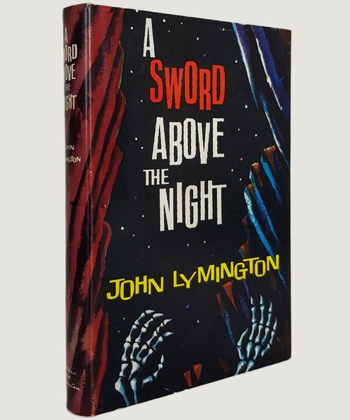  A Sword above the Night.  Lymington, John (John Richard Newton Chance; 1911 – 1983).