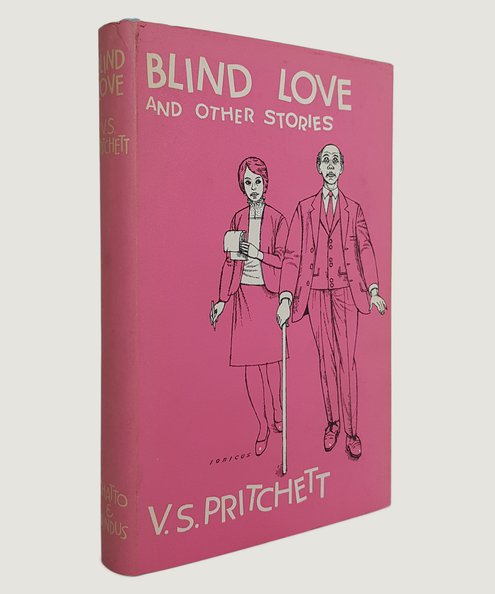  Blind Love and Other Stories.  Pritchett, V. S.