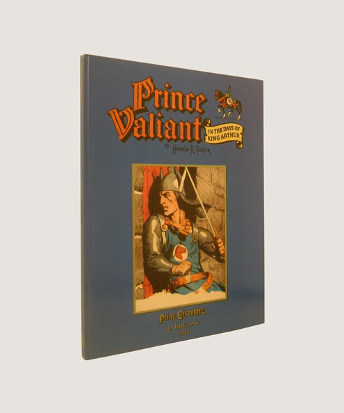  Prince Valiant in the Days of King Arthur.  Foster, Harold R.