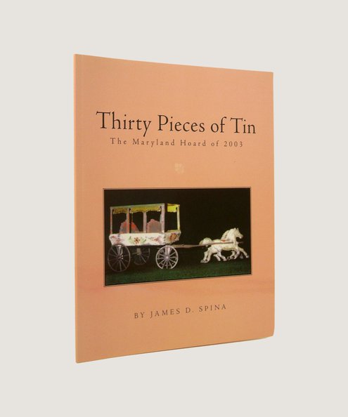  Thirty Pieces of Tin  Spina, James D