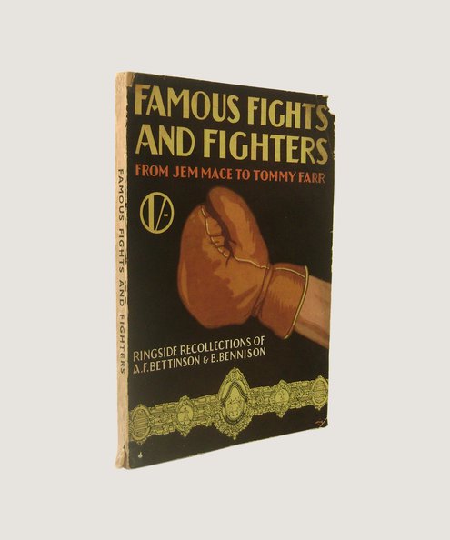  Famous Fights and Fighters  Bettinson, A F & Bennison, B