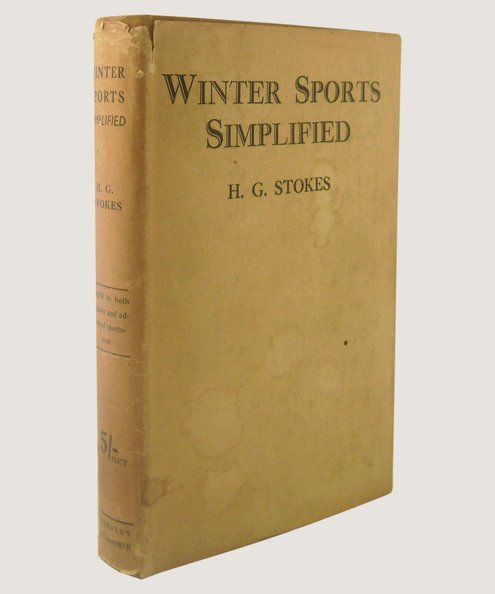  Winter Sports Simplified.  Stokes, H G.