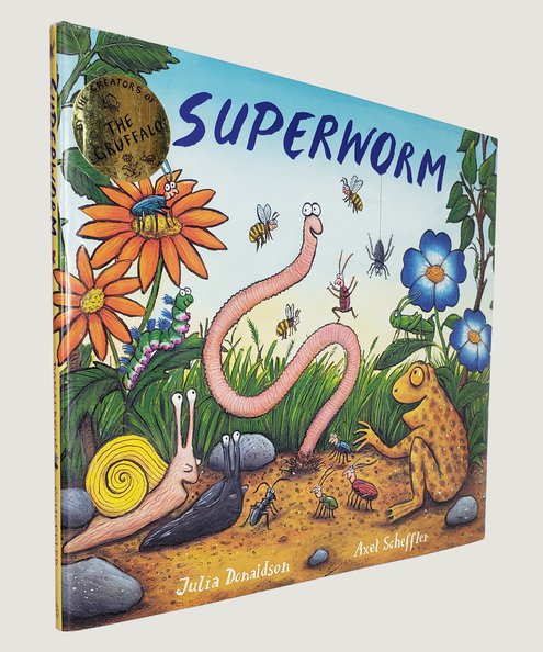  Superworm [SIGNED, with Original Sketch by the Illustrator].  Donaldson, Julia & Scheffler, Axel.