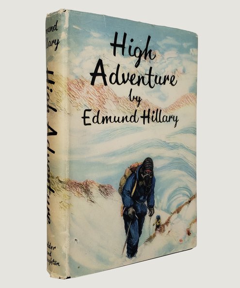 Signed Copy. High Adventure.  Hillary, Edmund.