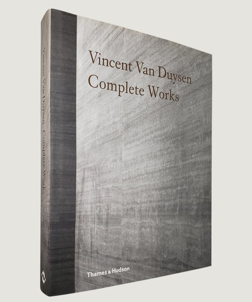  Vincent Van Duysen. Complete Works.  Duysen, Vincent Van; Crawford, Ilse (foreword); Dubois, Mark (introduction) 