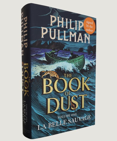  The Book of Dust Volume One: La Belle Sauvage. [Signed first edition]  Pullman, Philip.