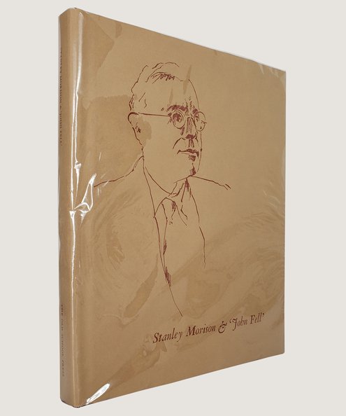  Stanley Morison & ‘John Fell’.  Ould, Martyn.