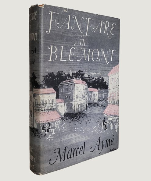  Fanfare in Blemont.  Ayme, Marcel; Denny, Norman (translator).