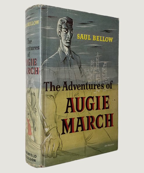  The Adventues of Augie March  Bellow, Saul.