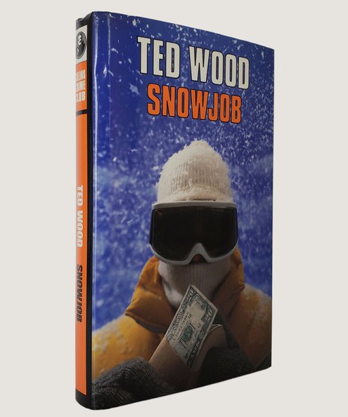  Snow Job.  Wood, Ted.