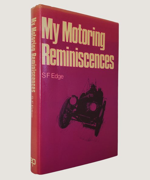  My Motoring Reminiscences.  Edge, S. F.