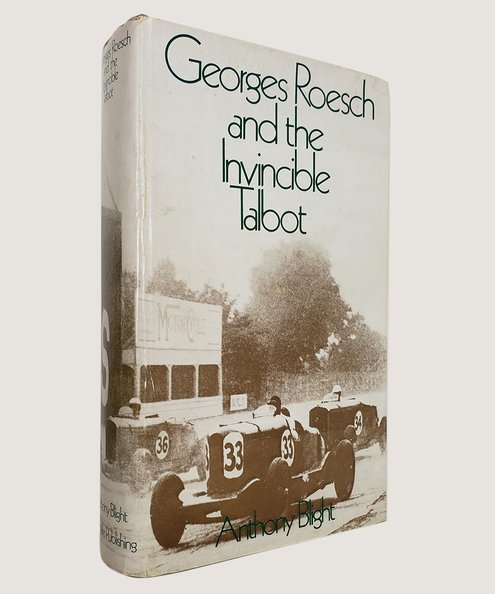  Georges Roesch and the Invincible Talbot.  Blight, Anthony.