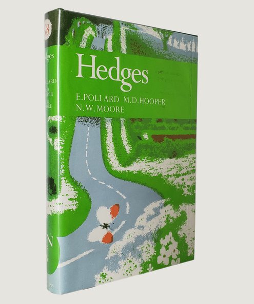  Hedges [New Naturalist: 58].  Pollard, E. ; Hooper, M. D. ; Moore, N. W.