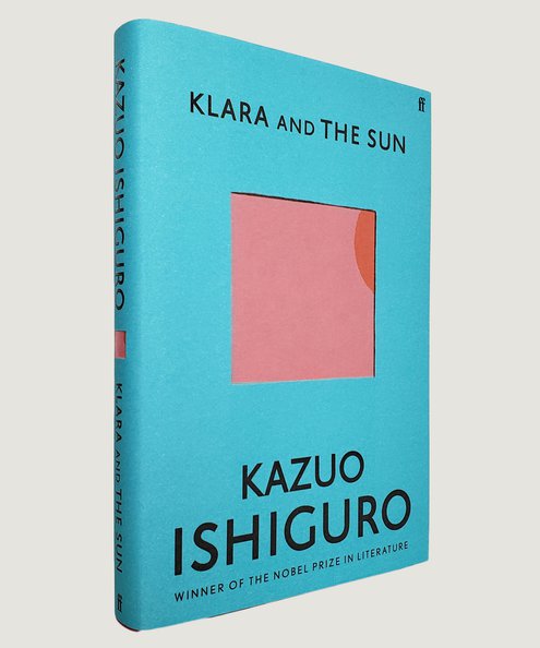  Klara and the Sun.  Ishiguro, Kazuo - SIGNED. 