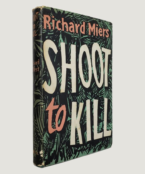  Shoot to Kill.  Miers, Richard.