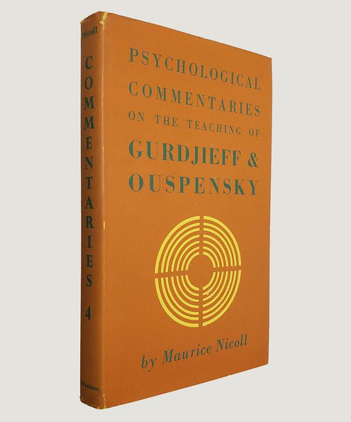  Psychological Commentaries on the Teaching of Gurdjieff & Ouspensky Volume Four.  Nicoll, Maurice.