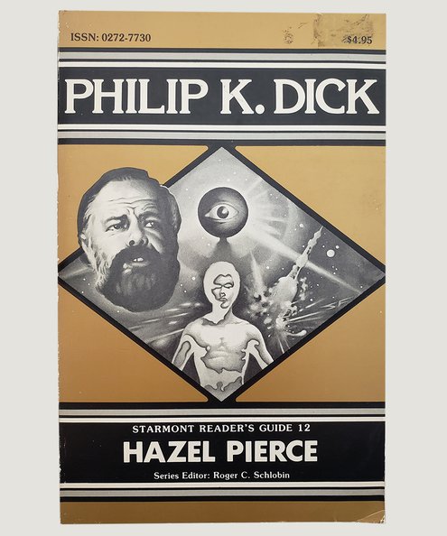  Philip K Dick (Starmont Reader's Guide 12).  Pierce, Hazel.