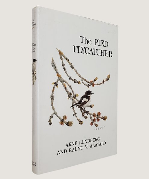  The Pied Flycatcher.  Lundberg, Arne & Alatalo, Rauno V.