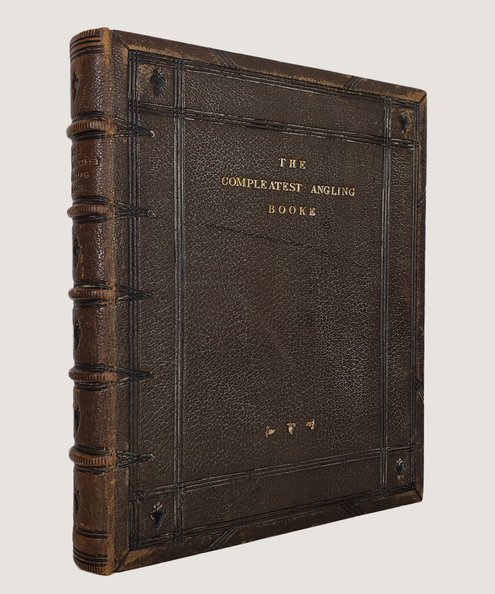 One of only 40 copies. The Compleatest Angling Booke That Euer Was Writ, Being Done Oute if Ye Hebrewe and Other Tongues by a Person of Honor.  Crawhall, Joseph (1821–1896).