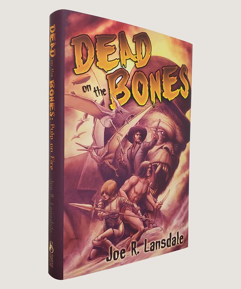  Dead on the Bones.  Lansdale, Joe R.